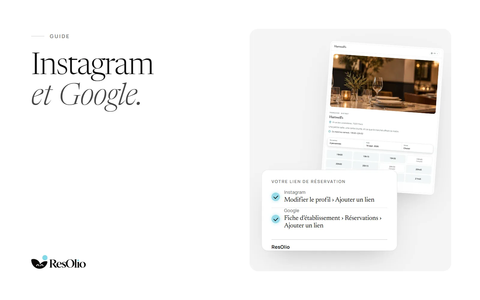Des réservations depuis Instagram et Google : la page de réservation ResOlio à côté d’une carte des deux étapes : Instagram, Modifier le profil › Ajouter un lien ; Google, fiche d’établissement › Réservations › Ajouter un lien.