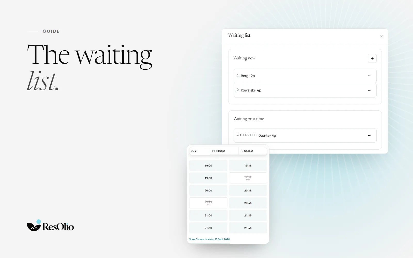 The waiting list: ResOlio’s waiting-list window, with Berg (2) and Kowalski (4) waiting now and Duarte (4) waiting on a time from 20:00 to 21:00, beside the booking page’s free times.